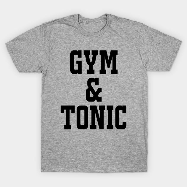 GYM & TONIC T-Shirt by redhornet